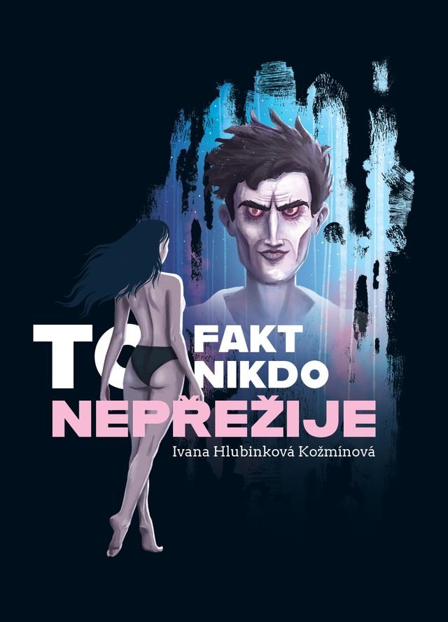 Obálka knihy To fakt nikdo nepřežije: žena zezadu a přízrak muže